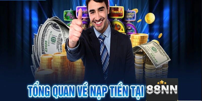 Giới thiệu về hệ thống nạp tiền 88NN