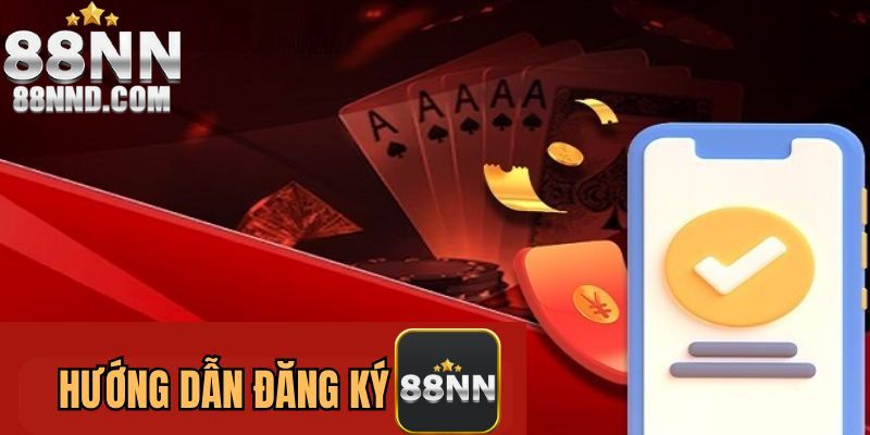 Hướng dẫn chi tiết đăng ký tại 88NN